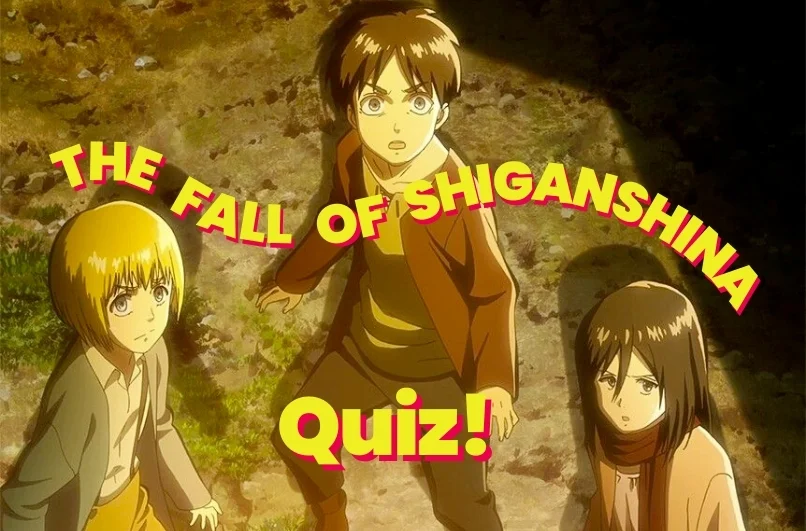 Eren, Mikasa, Armin Attack on Titan the Fall of Shiganshina quiz