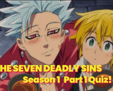 Ban And Meliodas Seven DEadly Sins Quiz 1 Part 1