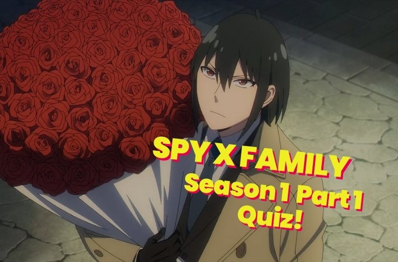 spy x family season 1 quiz part 1